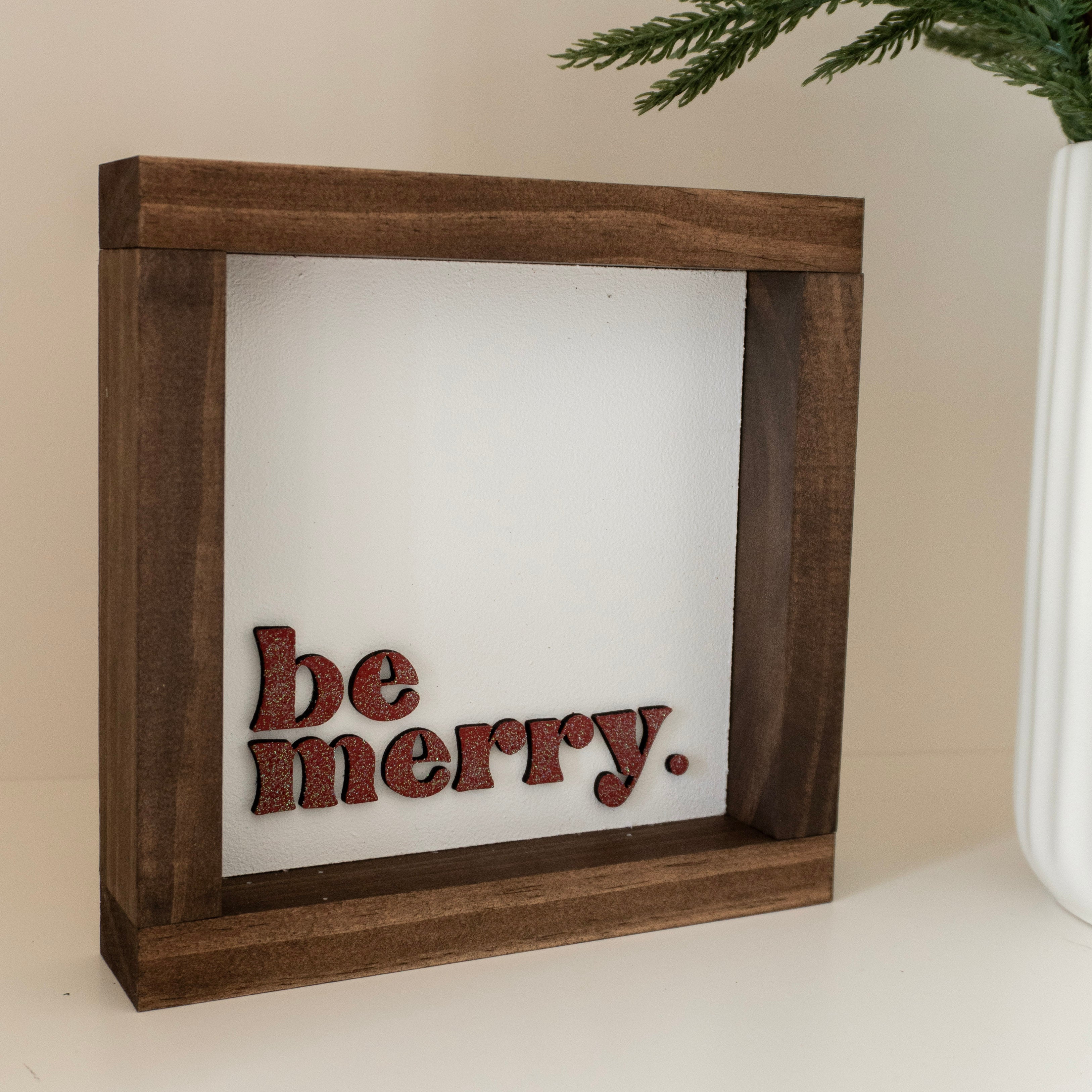 Be Merry Mini Sign