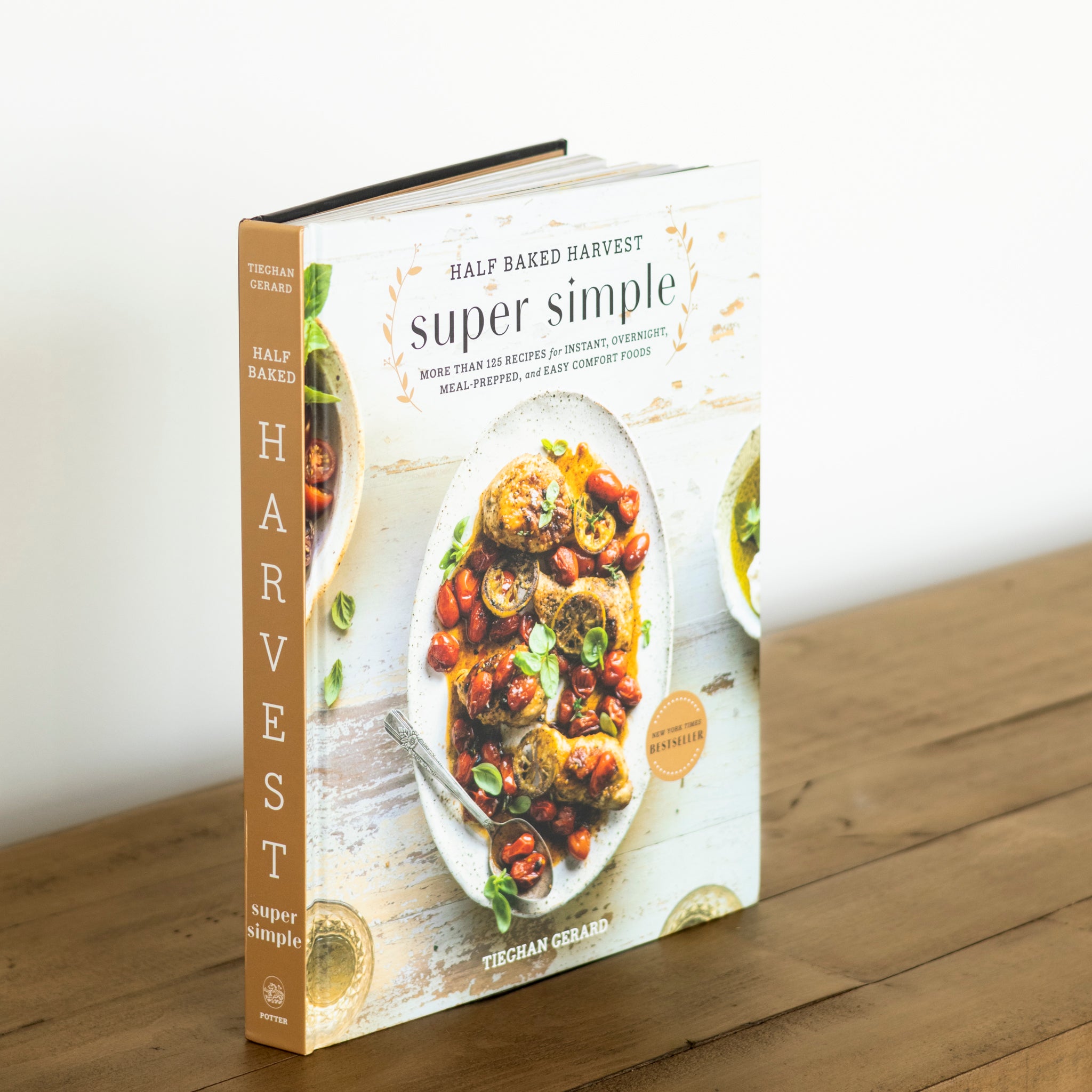 Half Baked Harvest Super Simple Cookbook