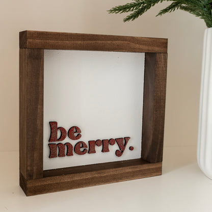 Be Merry Mini Sign