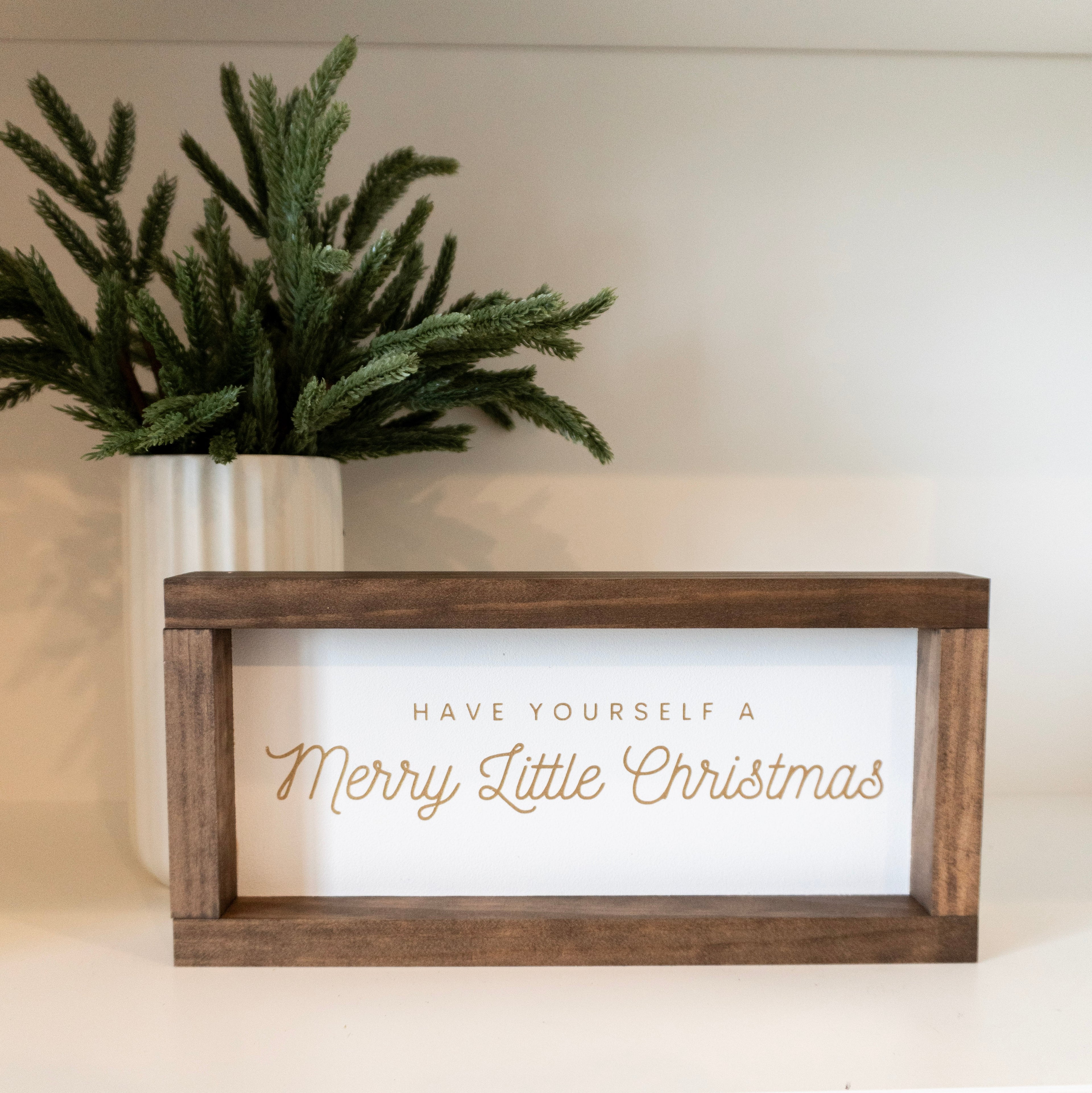 Have Yourself A Merry Little Christmas Sign