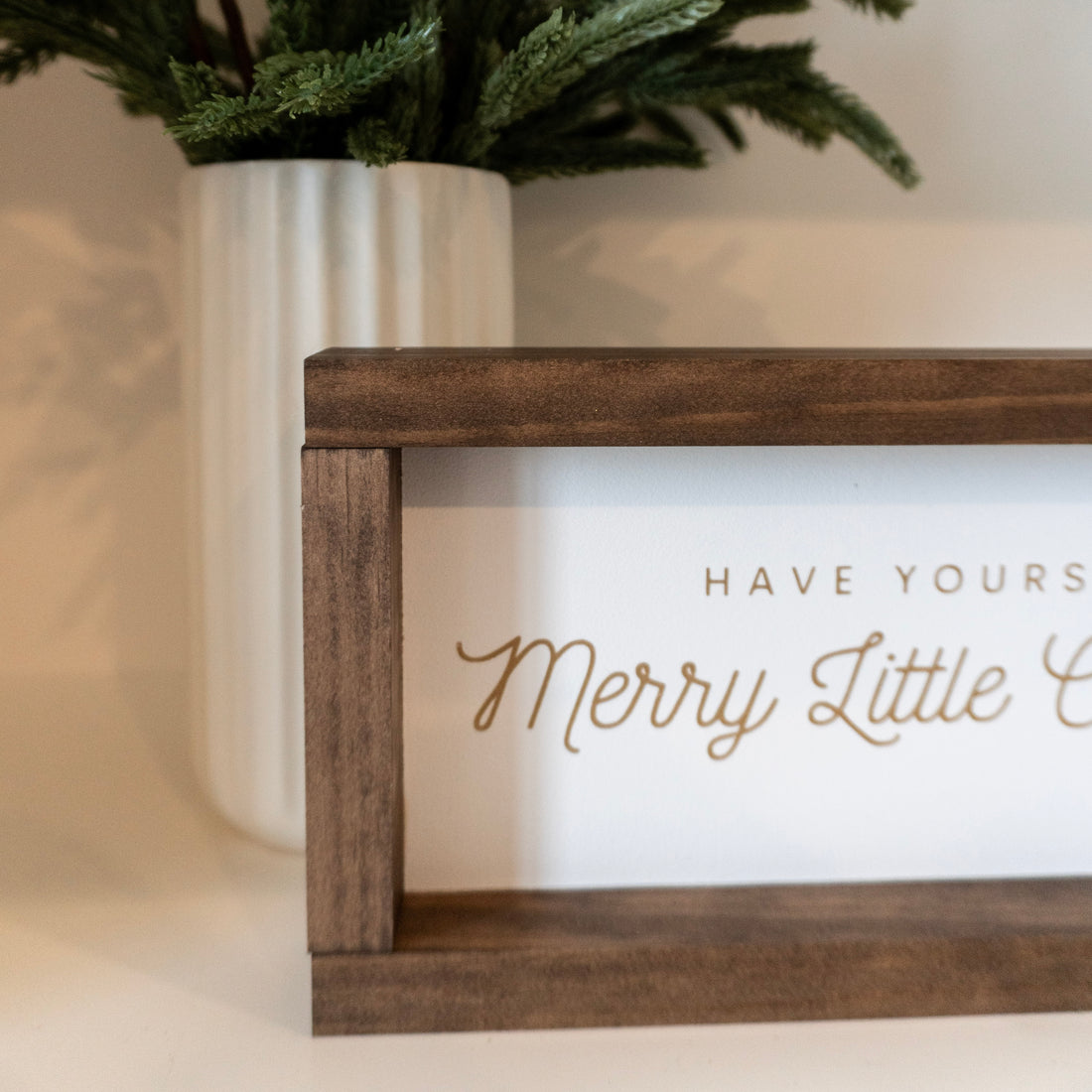 Have Yourself A Merry Little Christmas Sign
