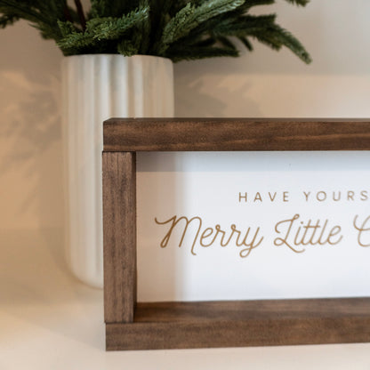 Have Yourself A Merry Little Christmas Sign